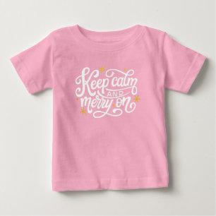 Pink "Keep Calm and Merry On" Baby T-Shirt