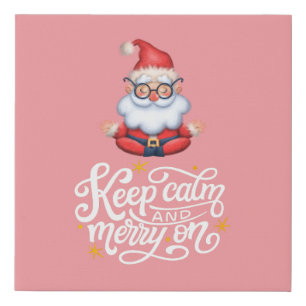 Pink Keep Calm And Merry On Funny Santa Faux Canvas Print