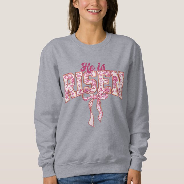 Pink Lace He Is Risen   Sweatshirt (Front)