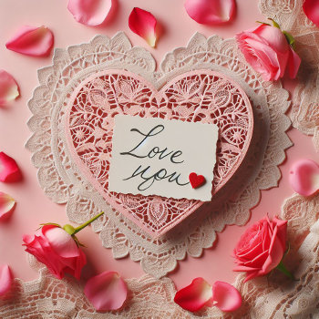 Pink Lace Heart Love You Note Valentine Holiday Card by HolidayCreations at Zazzle