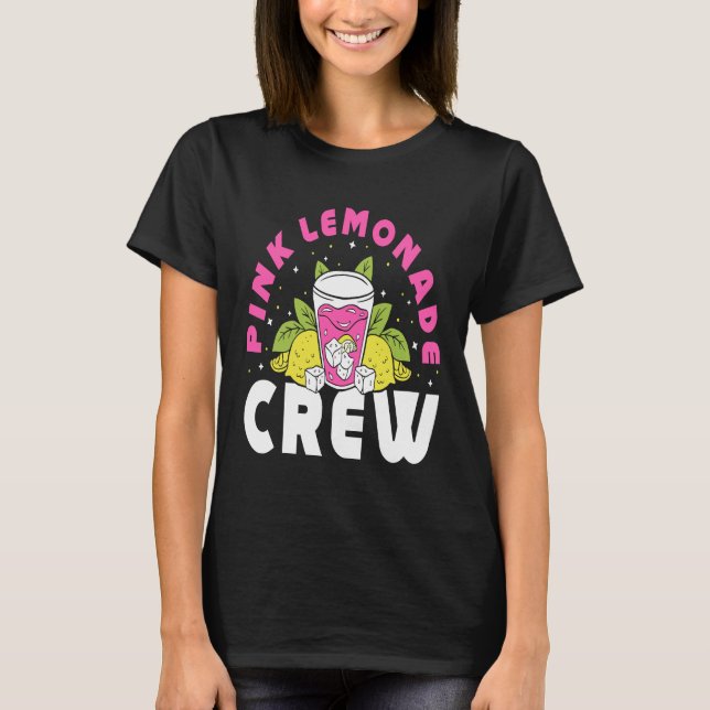 Pink Lemonade Crew Lemon Juice Boss  7 T-Shirt (Front)