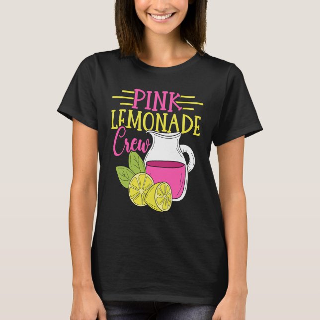 Pink Lemonade Crew Lemon Juice Boss  8 T-Shirt (Front)
