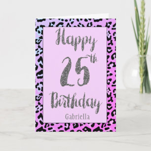 Pink Leopard Silver Glitter 25th Birthday Card