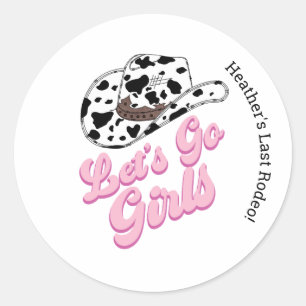 Pink Let's Go Girls Last Rodeo Classic Round Sticker