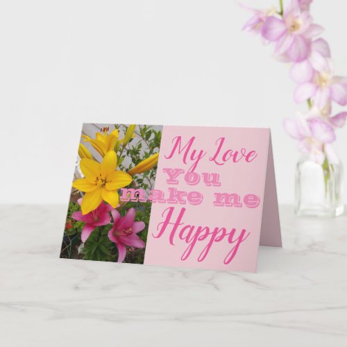 Pink Lily Flower You Make Me Happy Birthday Card