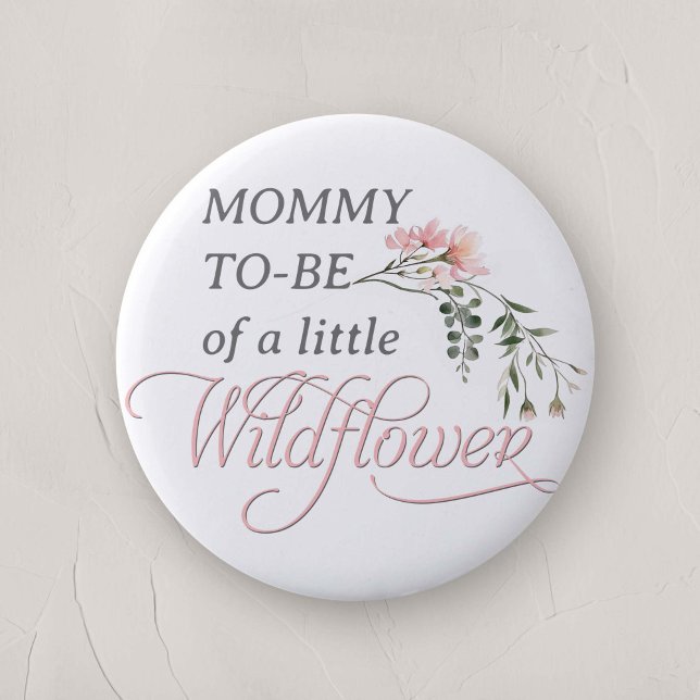 Pink Little Wildflower mommy to be Button (Mommy-to-be, Pink A little Wildflower Baby Girl Shower Family Pin)