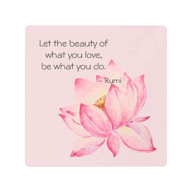 Pink Lotus Flower Rumi Beauty Quote Metal Print (Front)