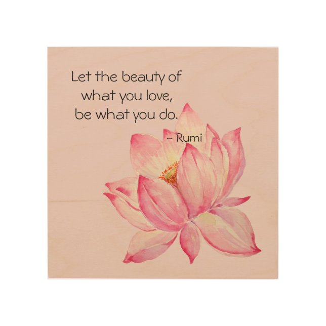 Pink Lotus Flower Rumi Beauty Quote Wood Wall Art (Front)