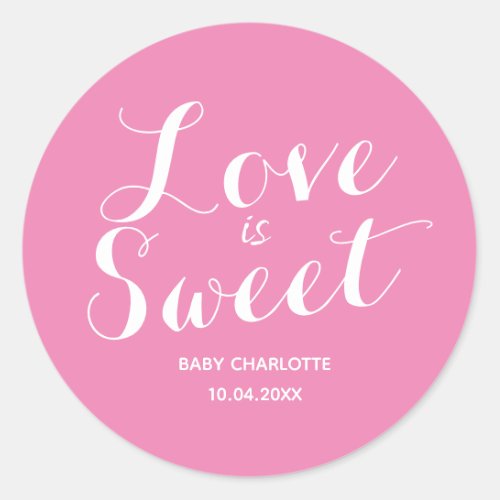 Pink Love is Sweet Its a Girl Classic Round Sticker