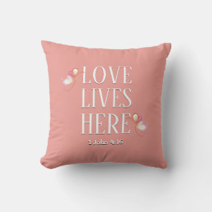 Pink LOVE LIVES HERE Christian Throw Pillow