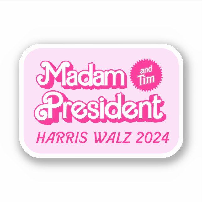 Pink Madam President and Tim Sticker (Front)