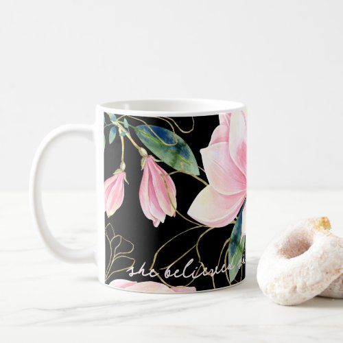 Pink Magnolia Flowers She Believed She Could Coffee Mug