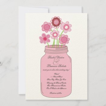 Pink Mason Jar Flowers Wedding Invitation by Pip_Gerard at Zazzle