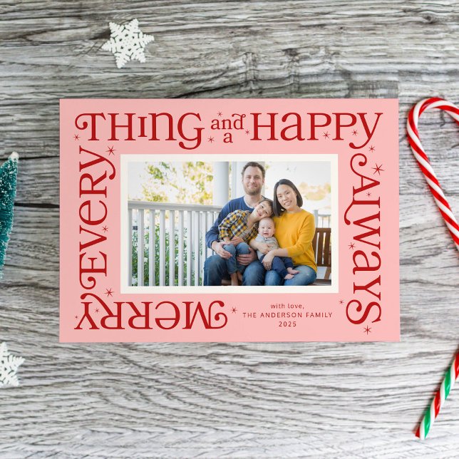 Pink Merry Everything and Happy Always Photo Holiday Card (Creator Uploaded)