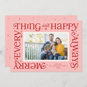 Pink Merry Everything and Happy Always Photo Holiday Card