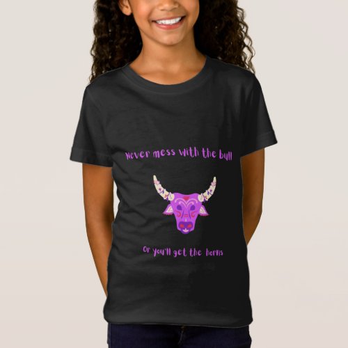 Pink mess with the bull get the horns T_Shirt