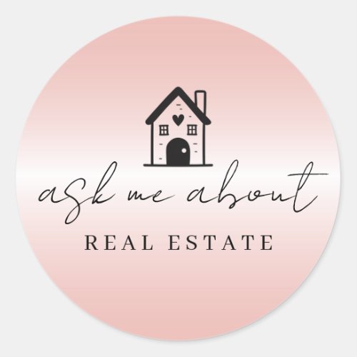 Pink Metallic Realtor Ask Me About Real Estate  Classic Round Sticker