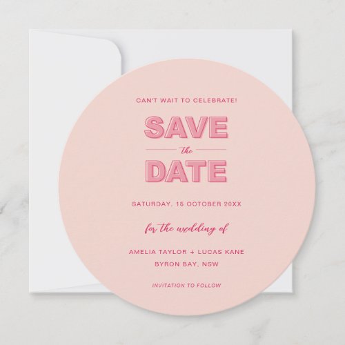 Pink Modern Bold Type Text Round Save The Date Invitation