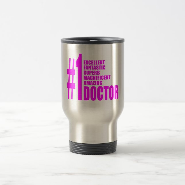 Pink Modern Doctors : Number One Doctor Travel Mug (Center)