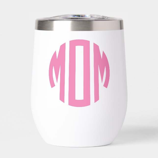 Pink MOM Circle Monogram Style Thermal Wine Tumbler (Front)