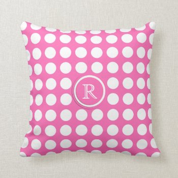 Pink Monogram Polka Dot Throw Pillow by KathyHenis at Zazzle