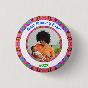 Pink Mother’s Day Best Mommy Mom Ever Photo Gift Button