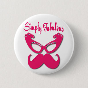 Pink Mustache and Pink Glasses Simply Fabulous Button