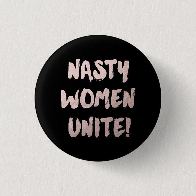 Pink Nasty Women Unite Button (Front)