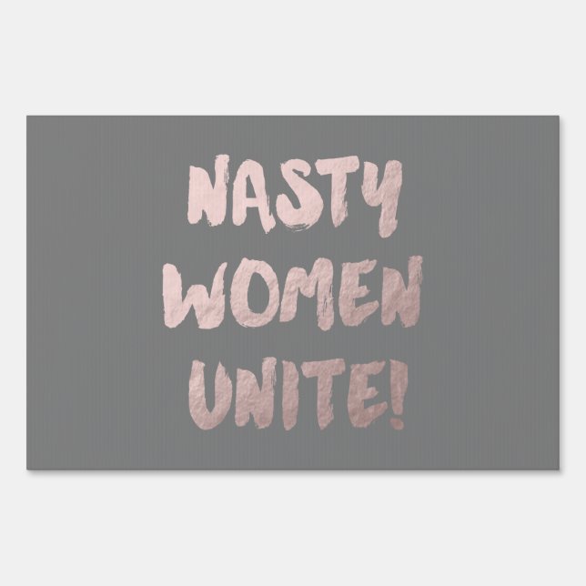 Pink Nasty Women Unite Yard Sign (Front)