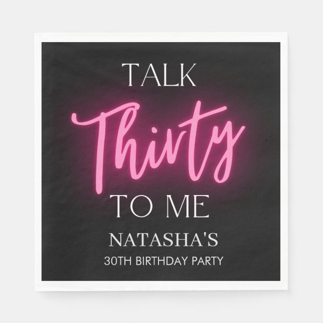 Pink Neon Talk 30 To Me 30th Birthday Party  Napkins (Front)