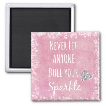 Pink Never Let Anyone Dull Your Sparkle Quote Magnet by QuoteLife at Zazzle