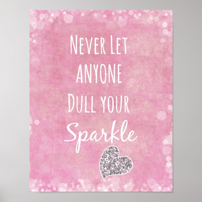 Pink Never let anyone dull your sparkle Quote Poster (Front)