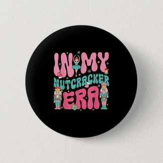 Pink Nutcracker Squad In My Nutcracker Era Christm Button