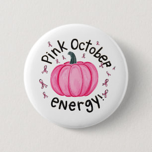 Pink october energy, Pink October CANCER AWARENESS Button