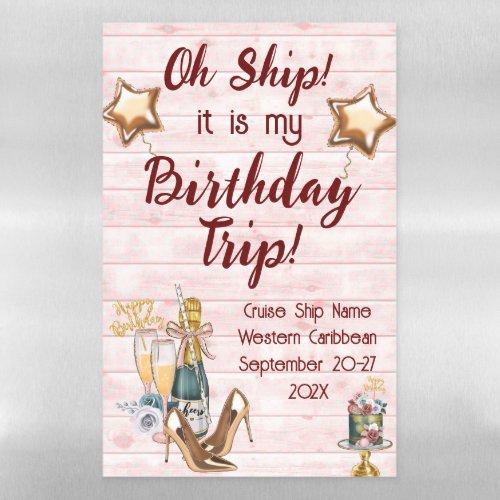 Pink Oh Ship its my Birthday Trip Cruise Door Magnetic Dry Erase Sheet