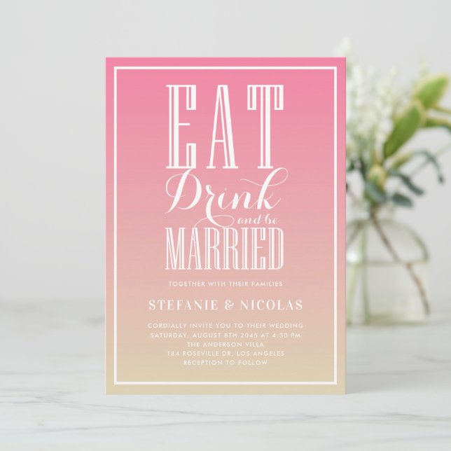 Pink Ombre Eat, Drink and Be Married Wedding Invitation (Standing Front)