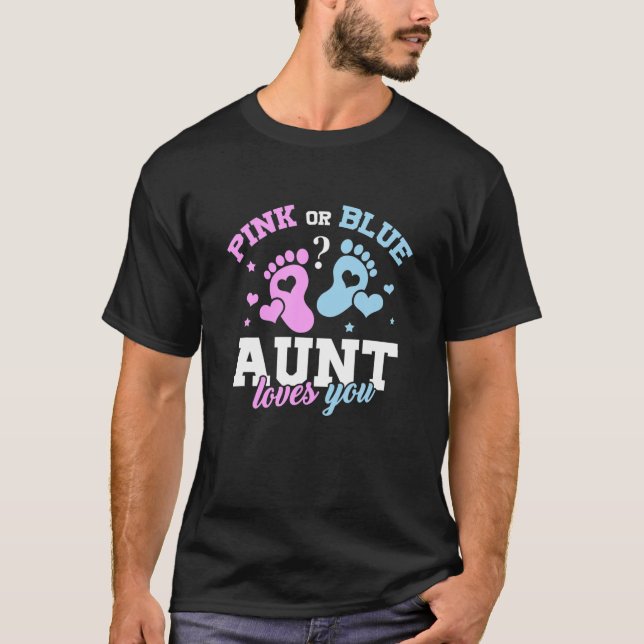 Pink Or Blue Aunt Loves You Baby Gender Reveal Par T-Shirt (Front)