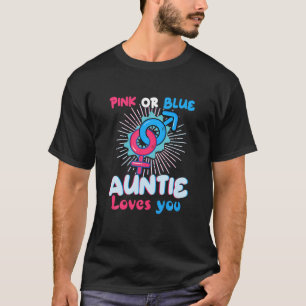 Pink Or Blue Auntie Loves You Baby Shower Gender R T-Shirt