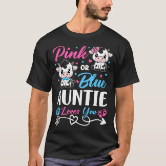 Pink Or Blue Auntie Loves You Cow Baby Gender Reve T-Shirt