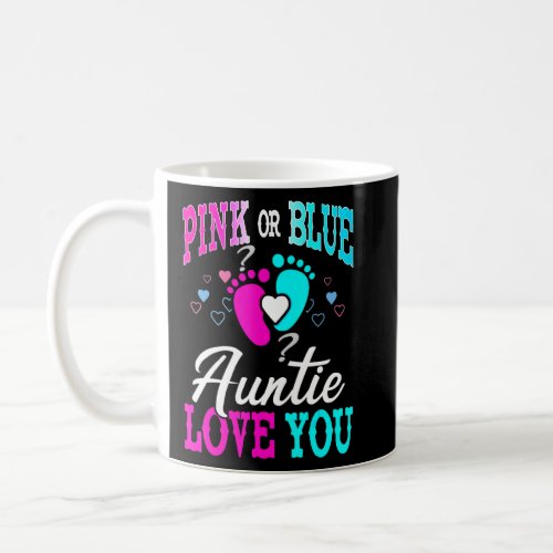 Pink Or Blue Auntie Loves You Gender Reveal Baby  Coffee Mug
