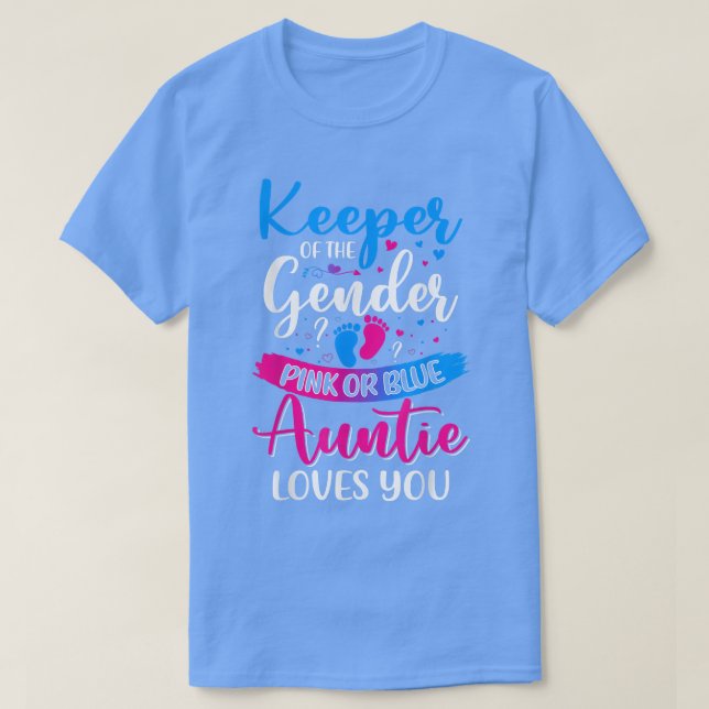 Pink Or Blue Auntie Loves You Keeper Gender Reveal T-Shirt (Design Front)