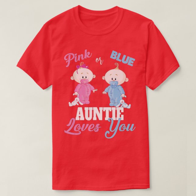 Pink or Blue Auntie Loves YouGender Reveal  T-Shirt (Design Front)