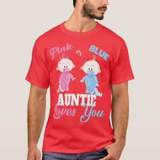 Pink or Blue Auntie Loves YouGender Reveal T-Shirt