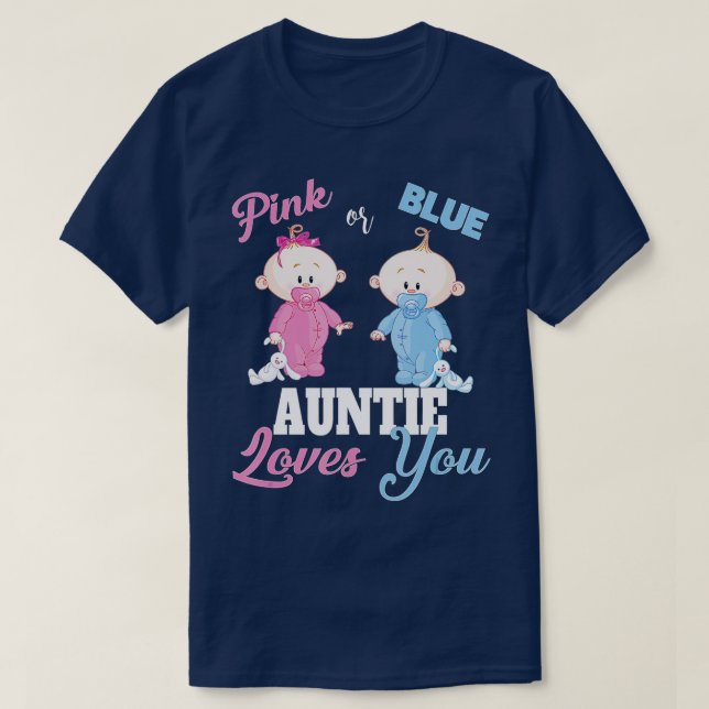 Pink or Blue Auntie Loves YouGender Reveal T-Shirt (Design Front)