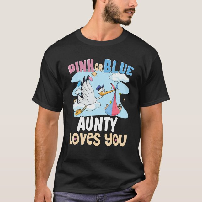 Pink or Blue Aunty Loves You Best Auntie Ever Aunt T-Shirt (Front)