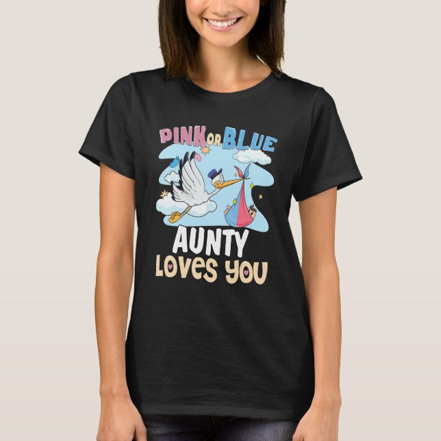 Pink or Blue Aunty Loves You Best Auntie Ever Aunt T-Shirt (Front)