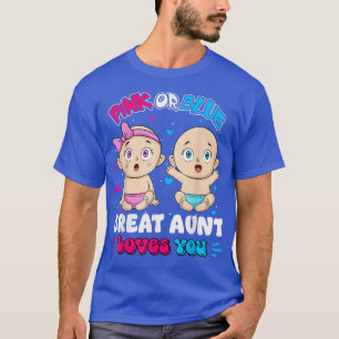 Pink or Blue Baby Great Aunt Loves You Baby Shower T-Shirt