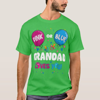 Pink or Blue Balloon Grandad Loves You Gender Reve T-Shirt