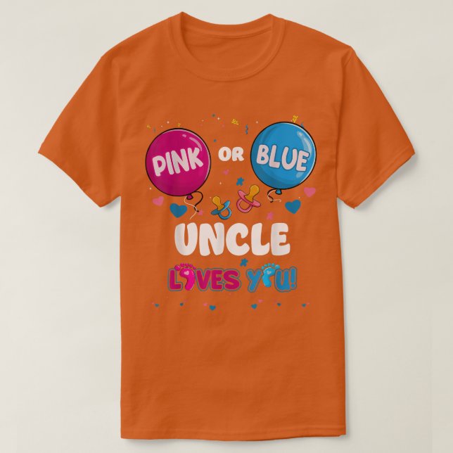 Pink or Blue Balloon Uncle Loves You Gender Reveal T-Shirt (Design Front)