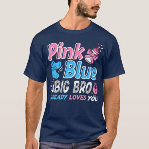 Pink Or Blue Big Bro Loves You Baby Gender Reveal T-Shirt